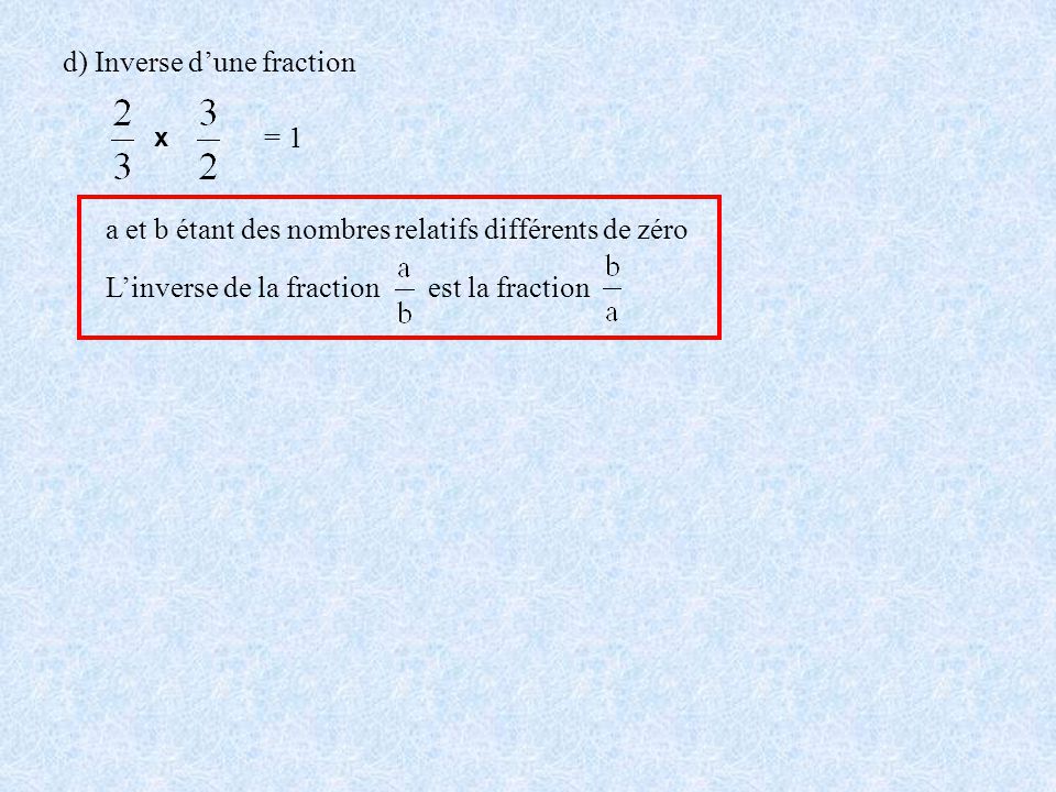 d) Inverse d’une fraction