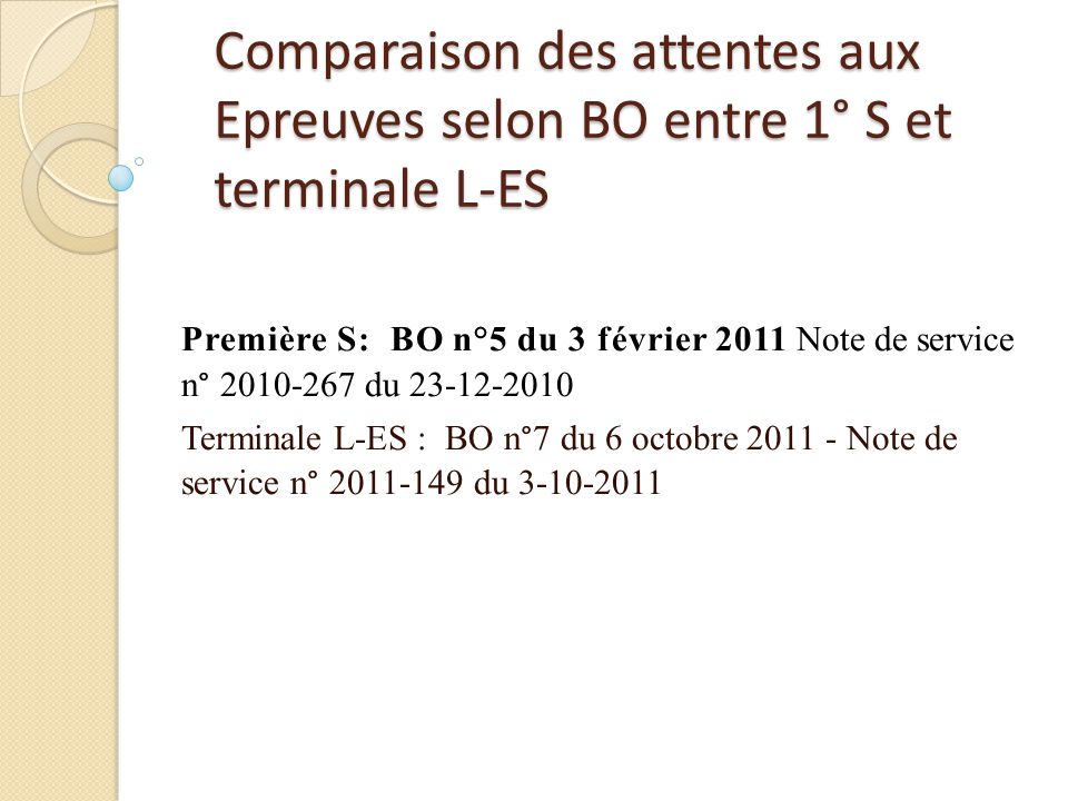 Comparaison des attentes aux Epreuves selon BO entre 1° S et terminale L-ES