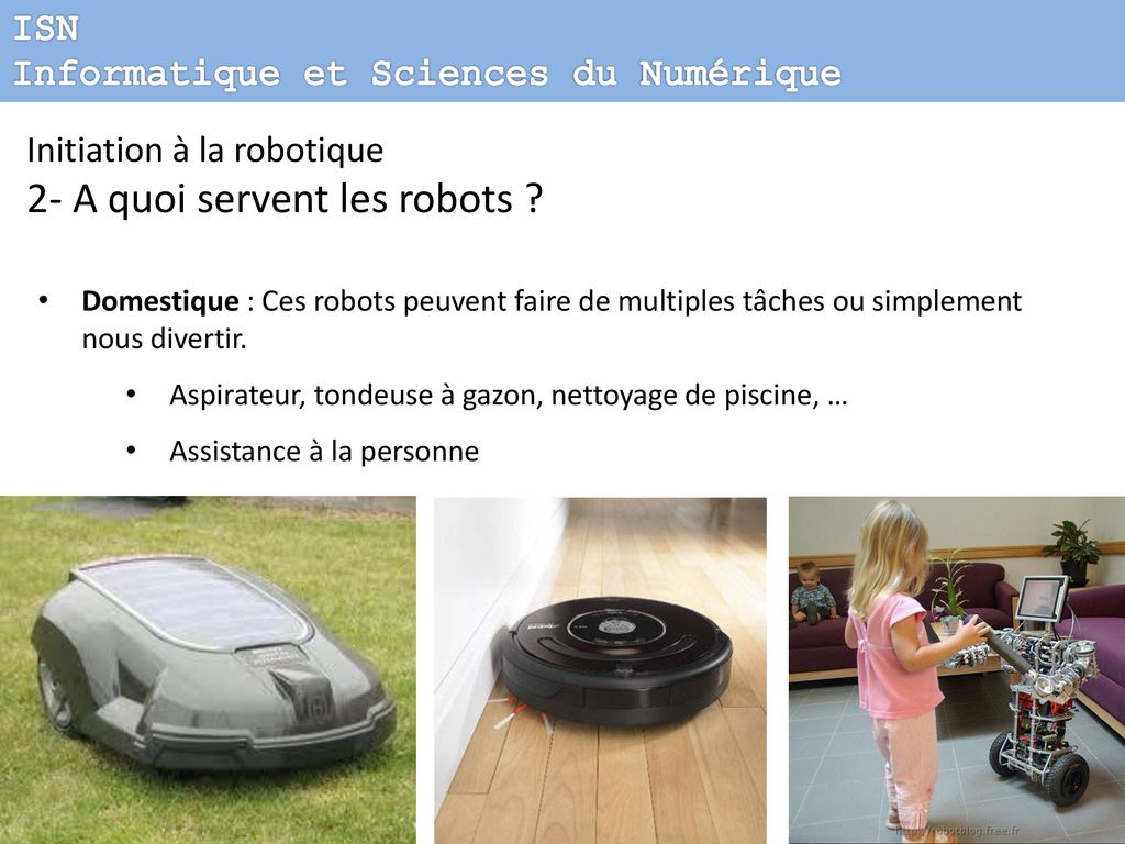 ISN - Robotique - A quoi servent les robots ?