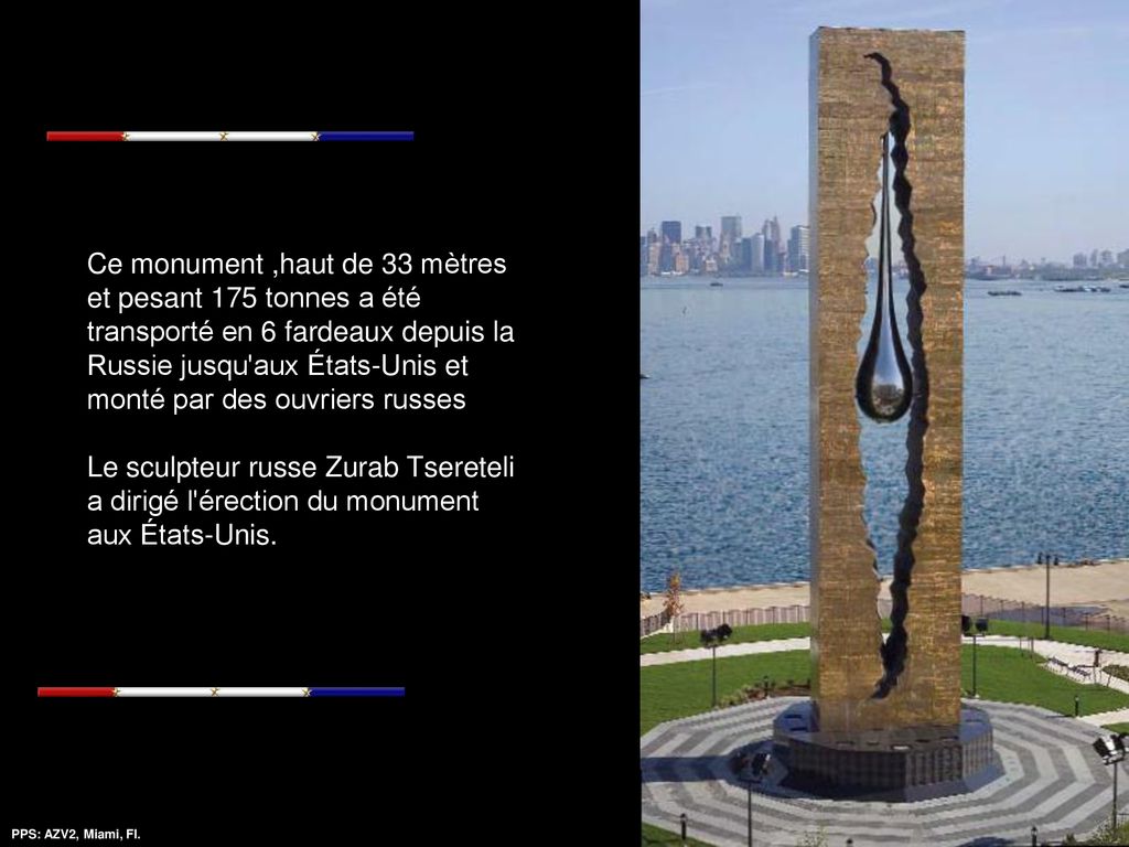 RÃ©sultat de recherche d'images pour "The Tear of Grief Ce monument est un prÃ©sent fait aux Ã?tats-Unis par la Russie, Â« La Larme Â» rÃ©alisÃ©e et installÃ©e en l'honneur des victimes du 11 septembre 2001 et aussi pour tÃ©moigner de la lutte contre le terrorisme. Cette Larme est alignÃ©e avec la Statue de la LibertÃ©."