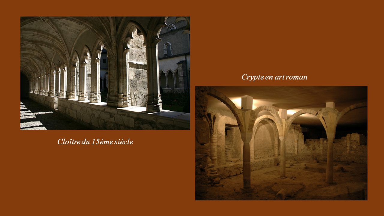 Crypte en art roman Cloître du 15éme siècle