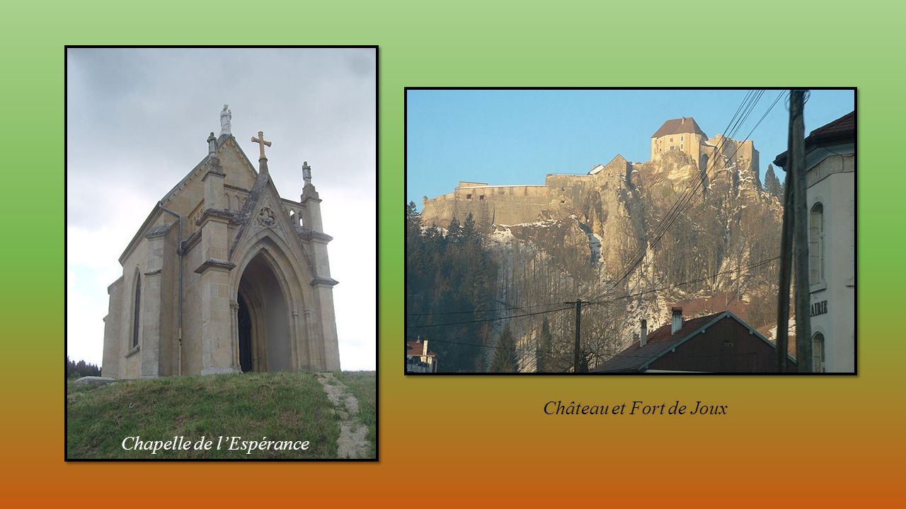 Château et Fort de Joux Chapelle de l’Espérance