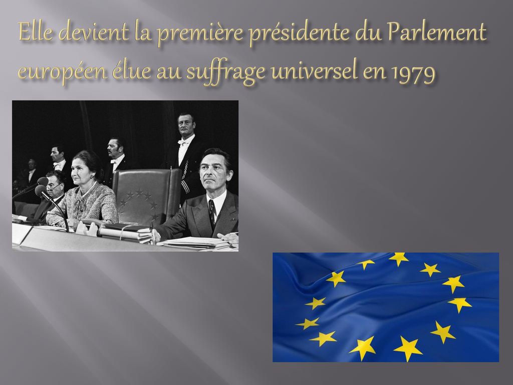 Elle devient la première présidente du Parlement européen élue au suffrage universel en 1979