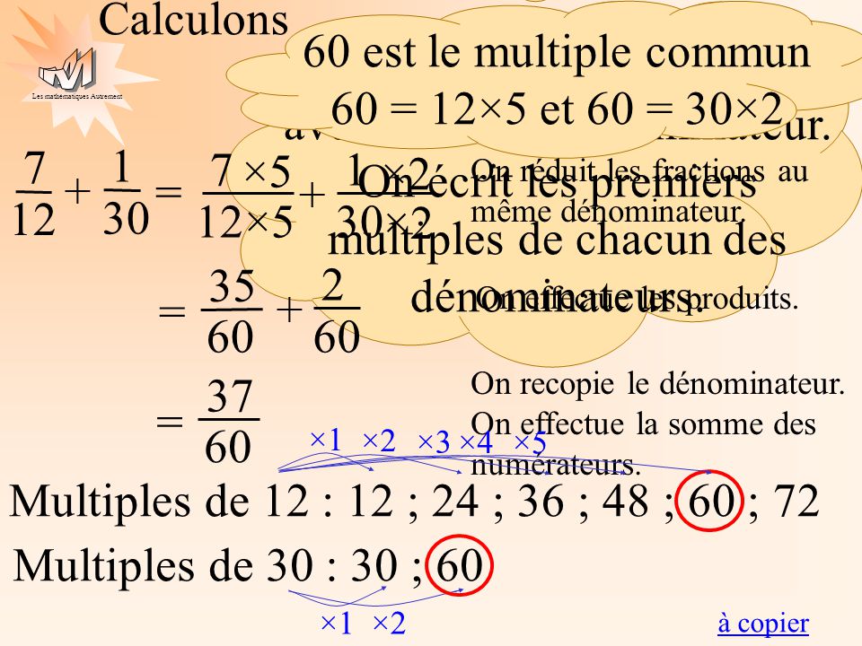 60 est le multiple commun 60 = 12×5 et 60 = 30×2