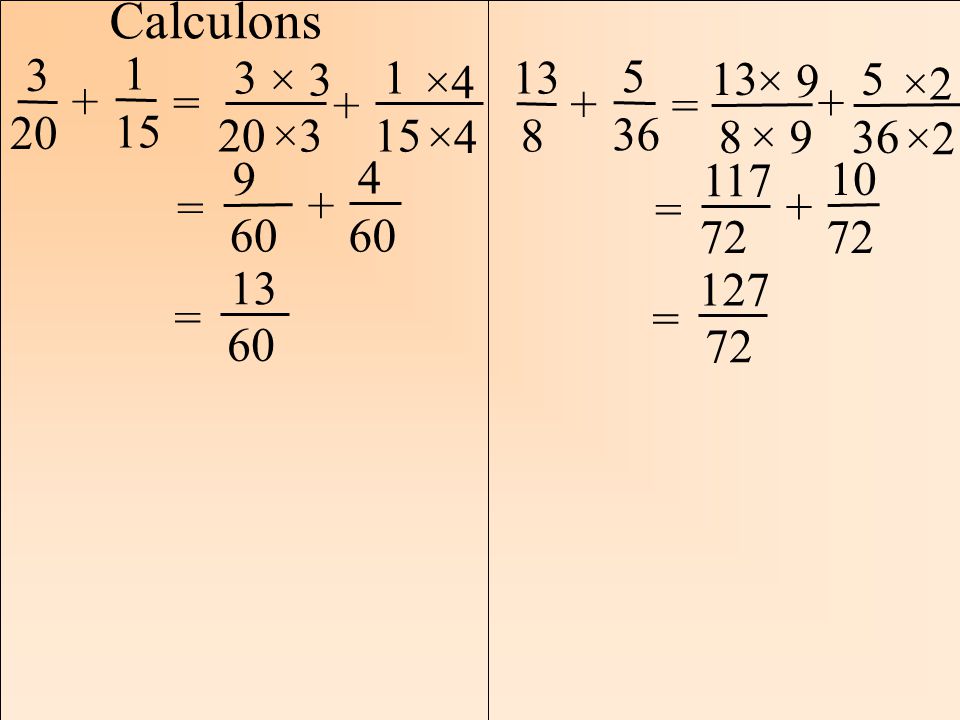 Calculons = ×3. × 3. ×4. =