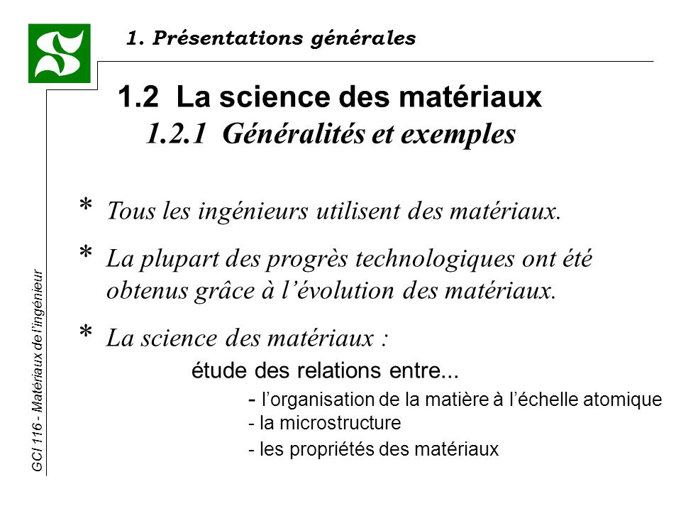 1.2 La science des matériaux Généralités et exemples