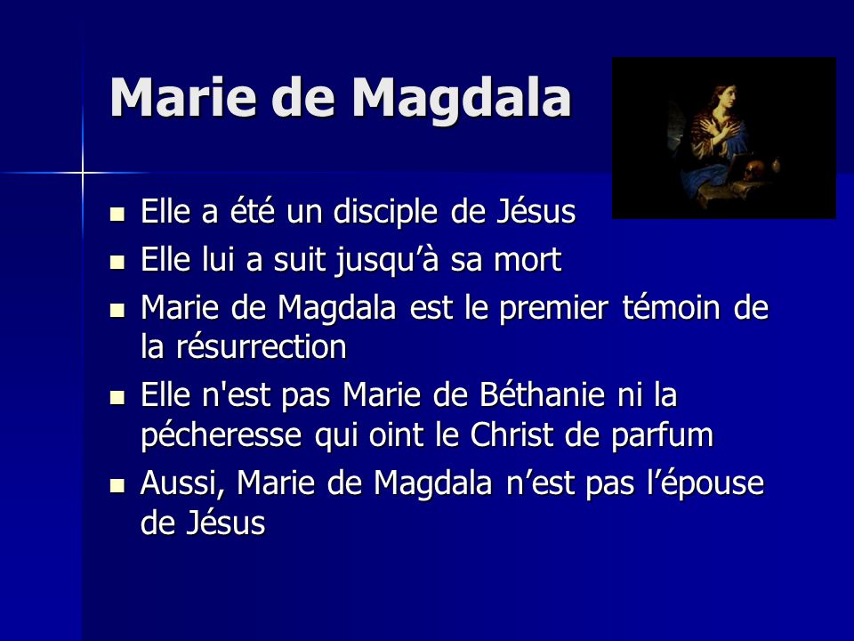 Marie de Magdala Elle a été un disciple de Jésus