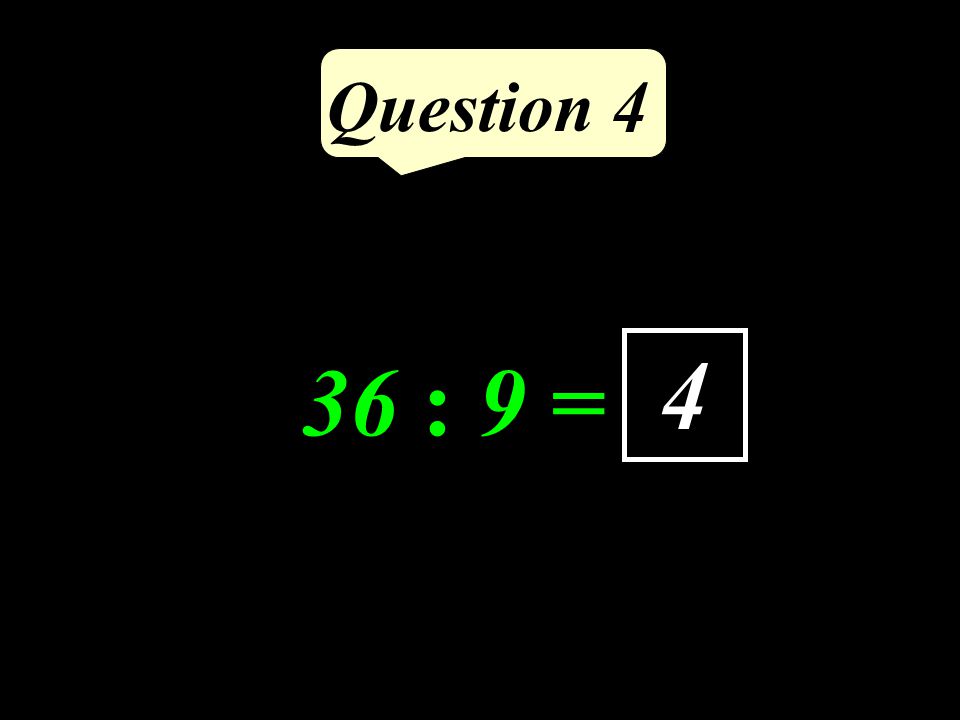 Question : 9 =