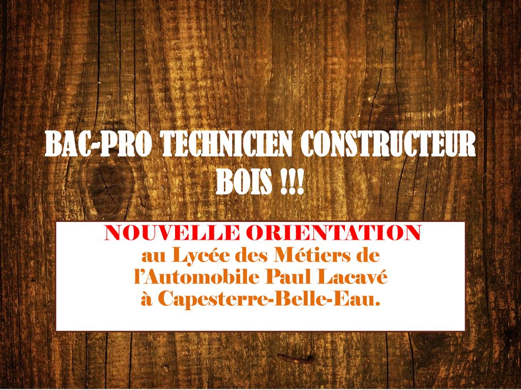 BAC-PRO TECHNICIEN CONSTRUCTEUR BOIS !!! - Ppt Télécharger