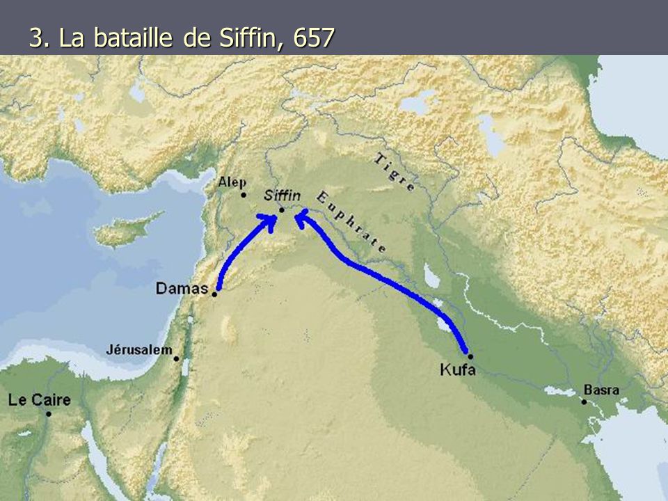 3. La bataille de Siffin, 657
