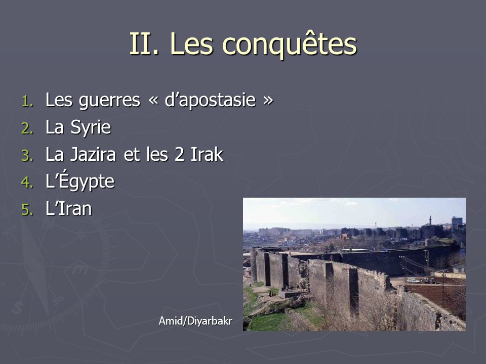II. Les conquêtes Les guerres « d’apostasie » La Syrie