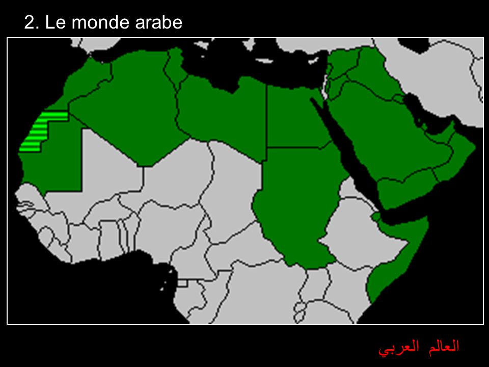 2. Le monde arabe العالم العربي