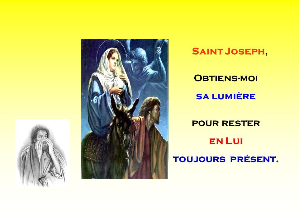 . . Saint Joseph, Obtiens-moi sa lumière pour rester en Lui