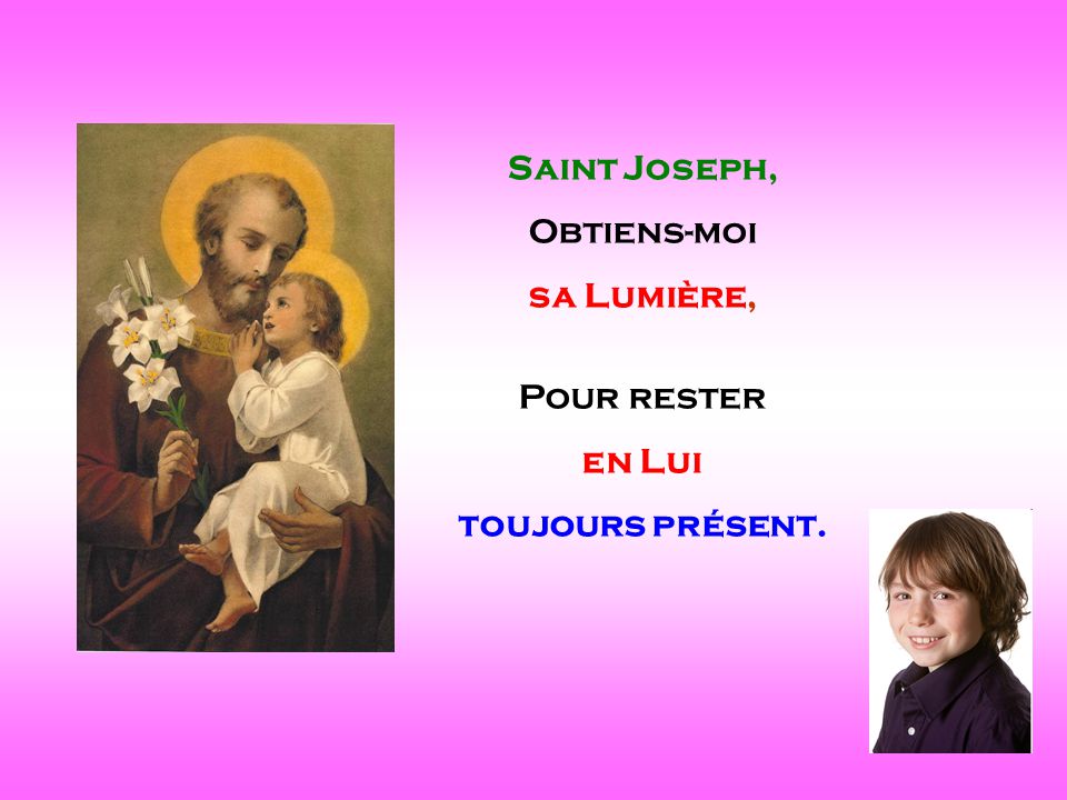 . . Saint Joseph, Obtiens-moi sa Lumière, Pour rester en Lui