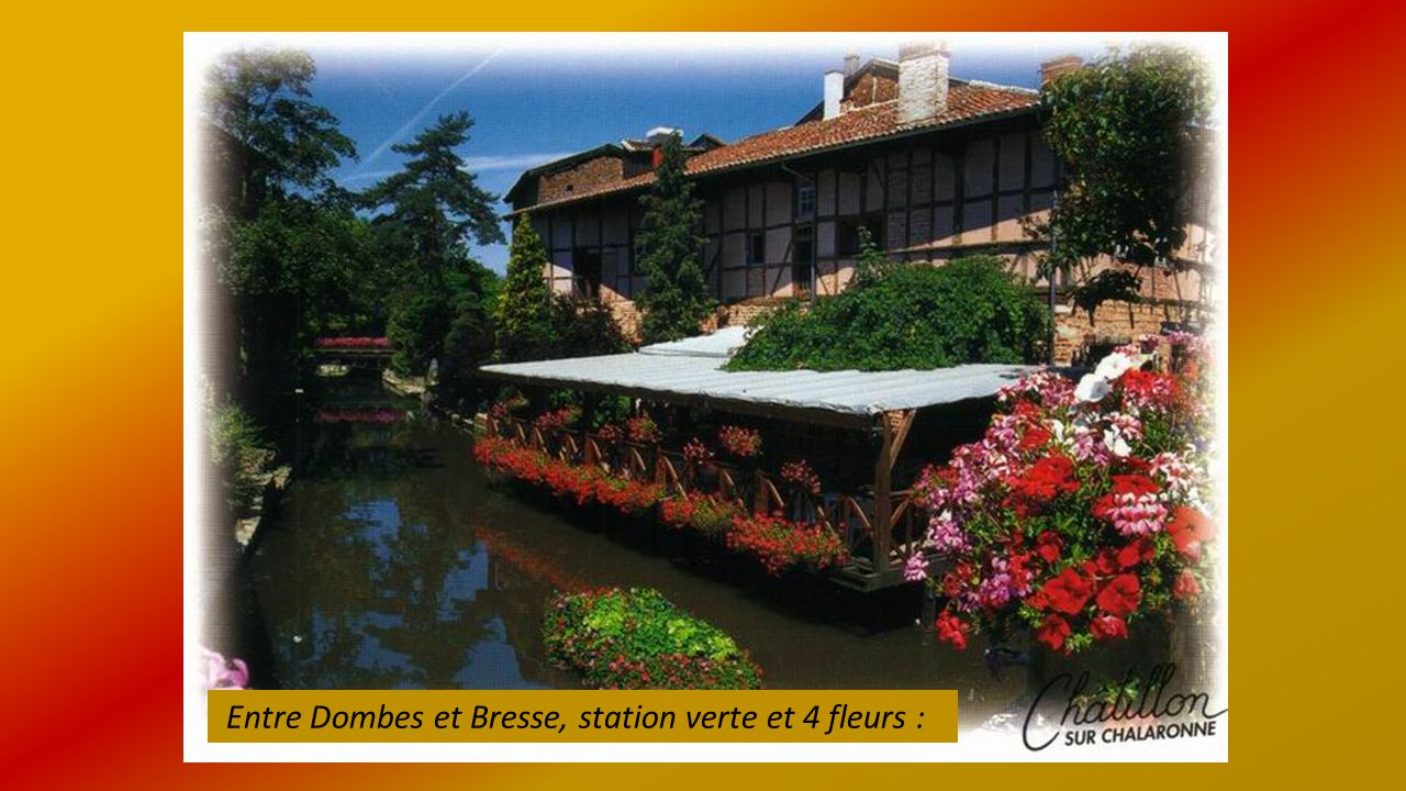 Entre Dombes et Bresse, station verte et 4 fleurs :