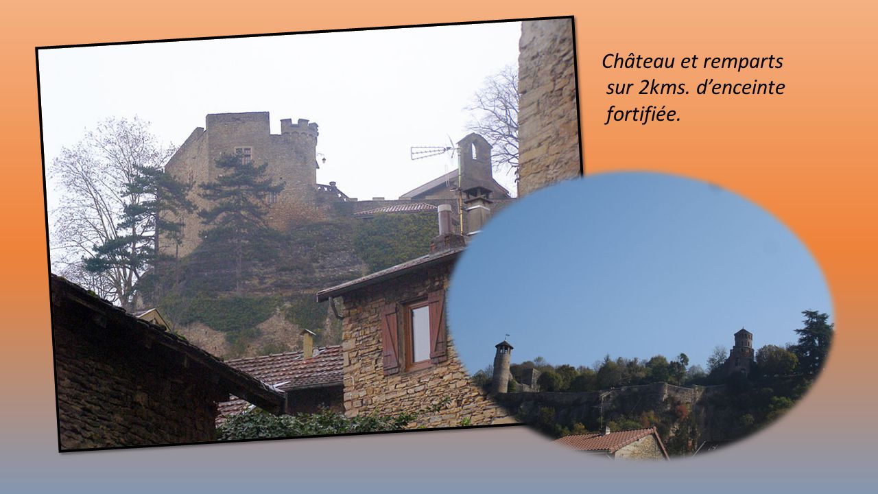 Château et remparts sur 2kms. d’enceinte fortifiée.