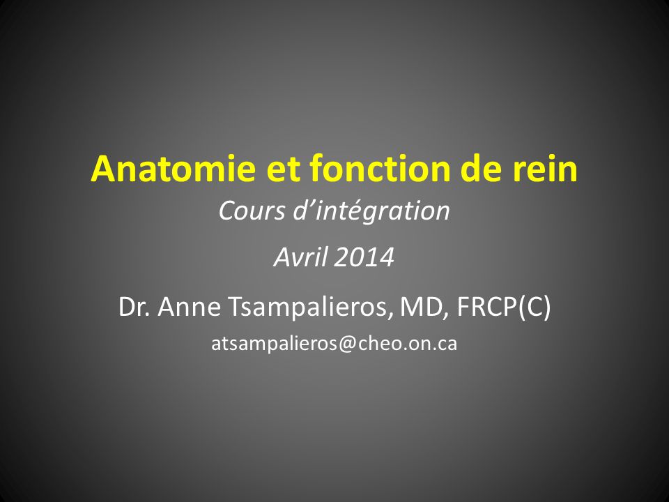 Anatomie et fonction de rein Cours d’intégration Avril 2014