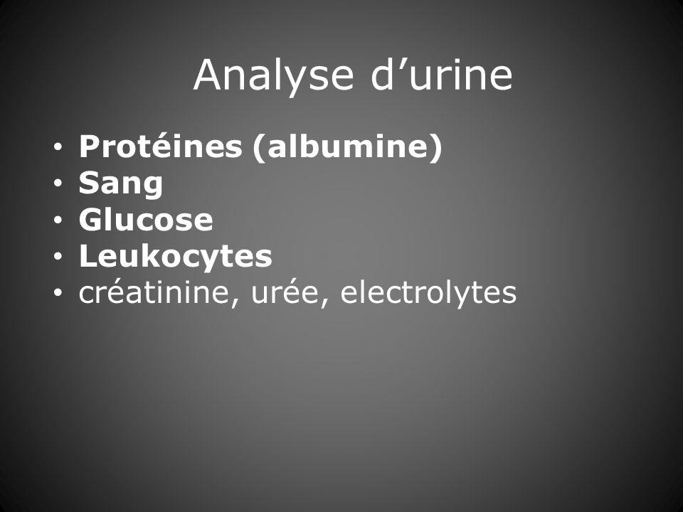 Analyse d’urine Protéines (albumine) Sang Glucose Leukocytes
