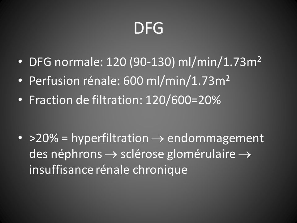 DFG DFG normale: 120 (90-130) ml/min/1.73m2