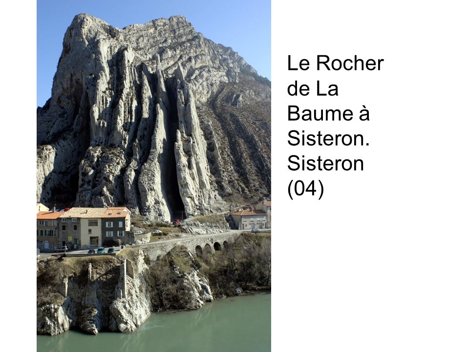 Le Rocher de La Baume à Sisteron. Sisteron (04)
