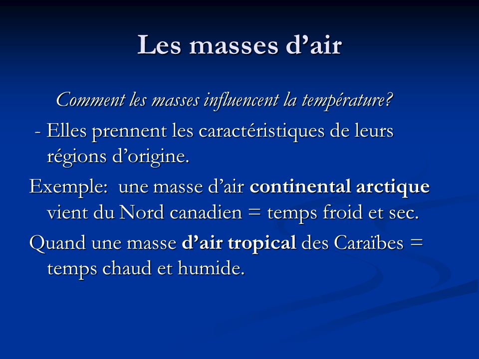 Les masses d’air Comment les masses influencent la température