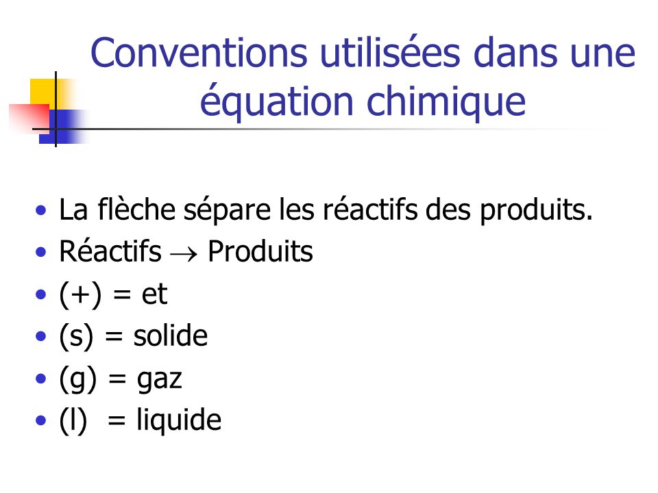 Conventions utilisées dans une équation chimique