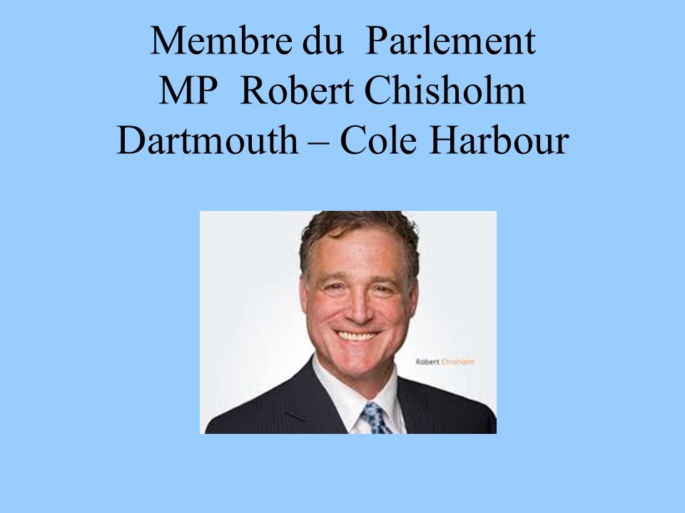 Membre du Parlement MP Robert Chisholm Dartmouth – Cole Harbour