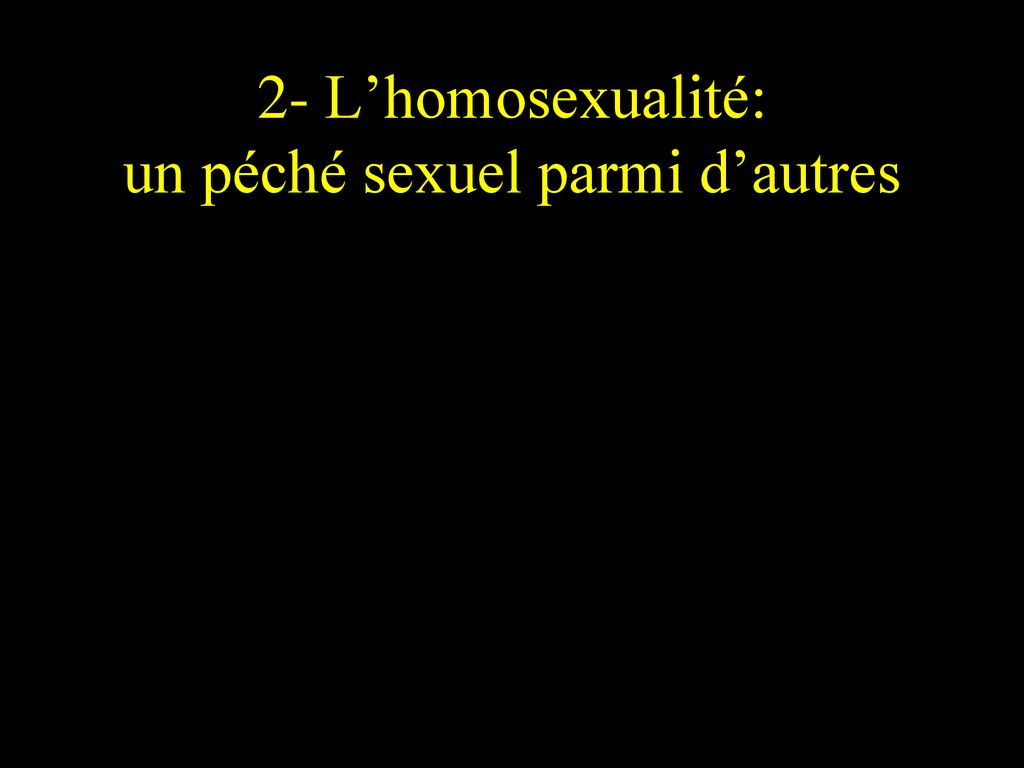 Amour Et Verite Homosexualite Survol Complexe Sujet Me Depasse Moi Ppt Telecharger