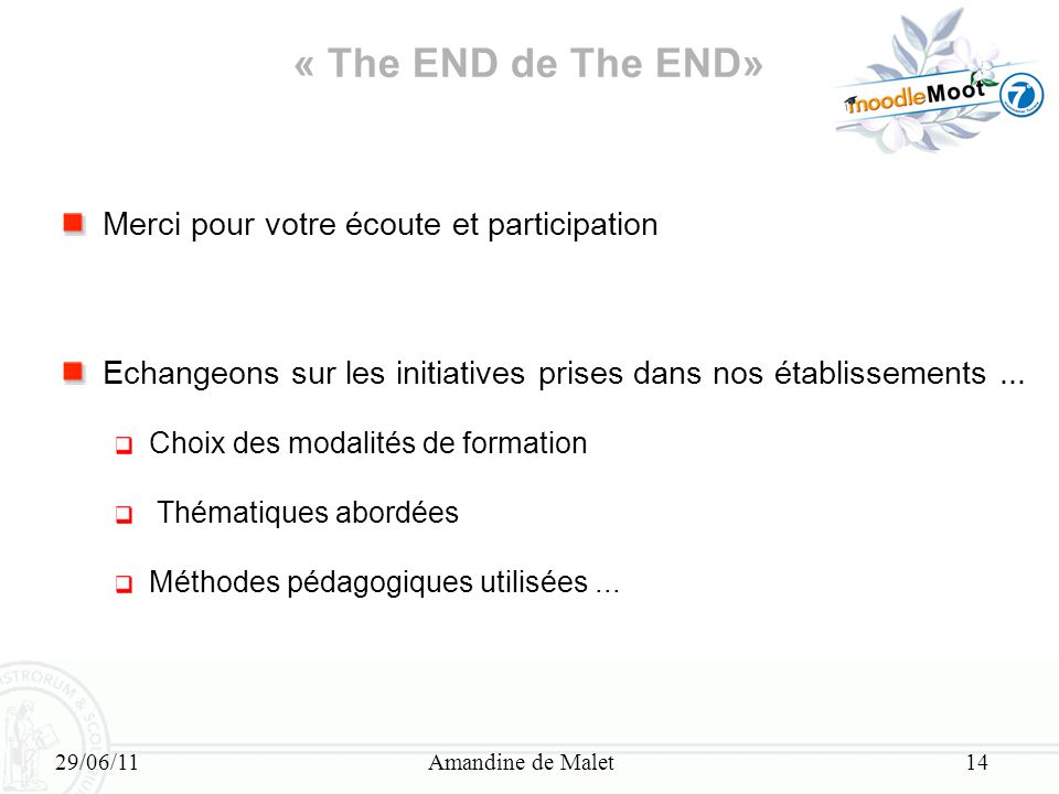 « The END de The END» Merci pour votre écoute et participation
