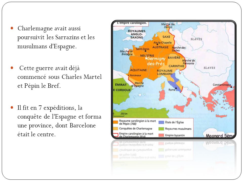 Charlemagne avait aussi poursuivit les Sarrazins et les musulmans d Espagne.