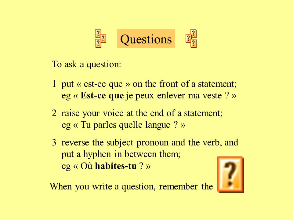 Questions To ask a question: