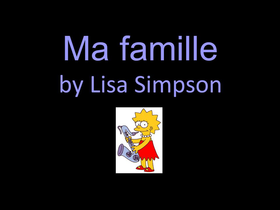 Ma famille by Lisa Simpson