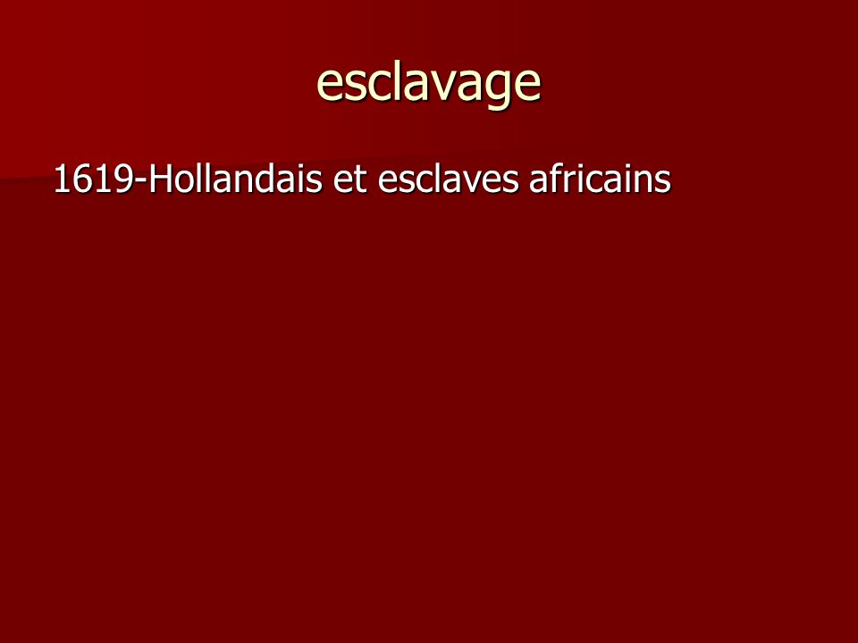 esclavage 1619-Hollandais et esclaves africains