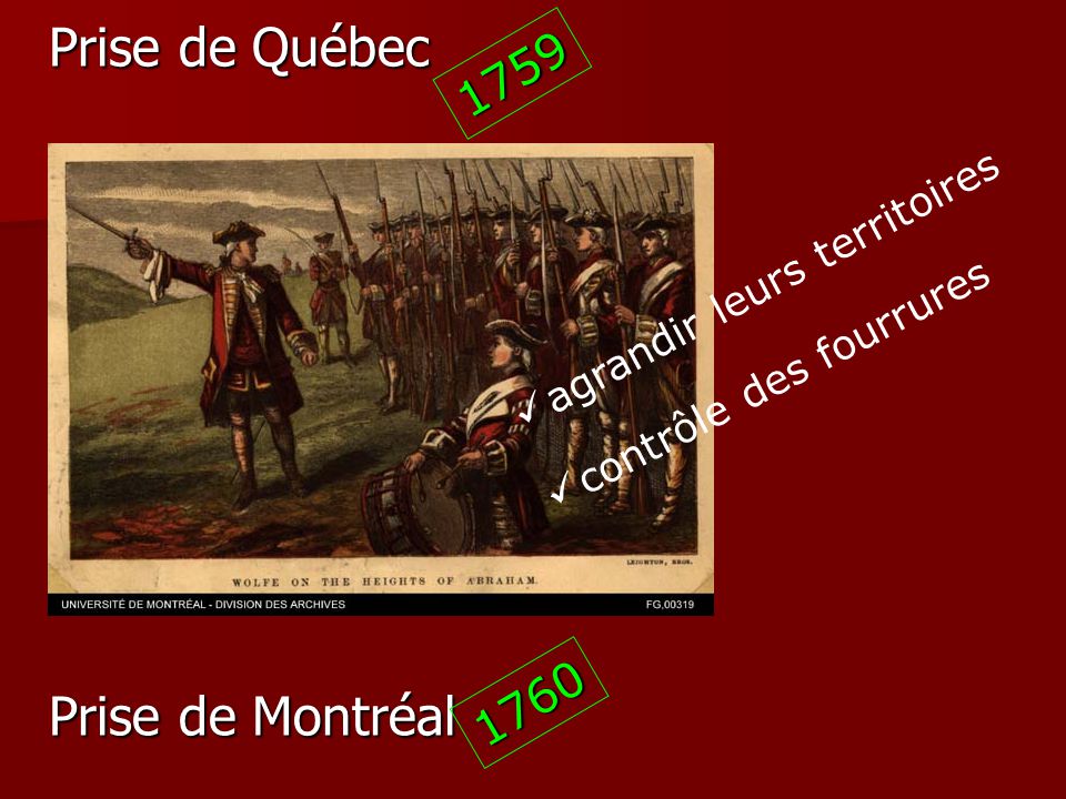 Prise de Québec Prise de Montréal agrandir leurs territoires