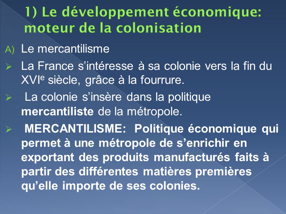 1) Le développement économique: moteur de la colonisation
