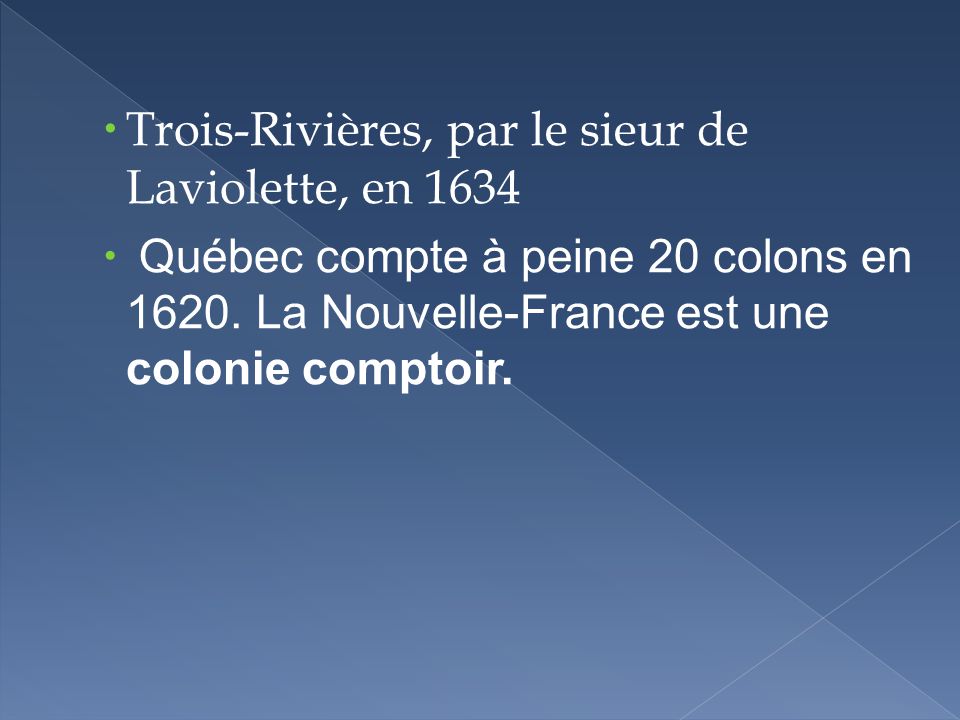Trois-Rivières, par le sieur de Laviolette, en 1634