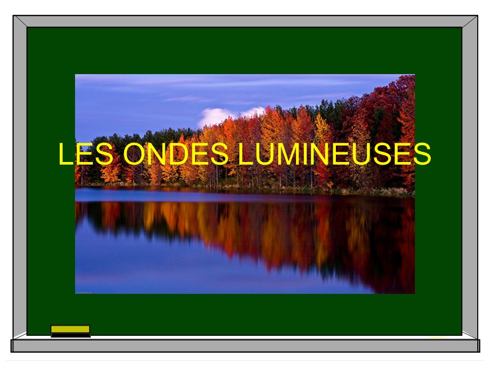 LES ONDES LUMINEUSES