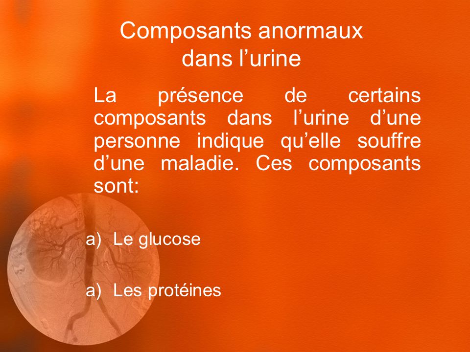 Composants anormaux dans l’urine