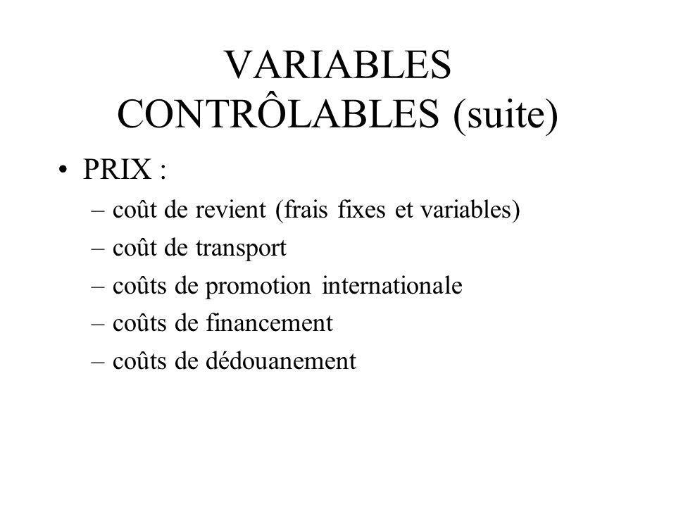 VARIABLES CONTRÔLABLES (suite)