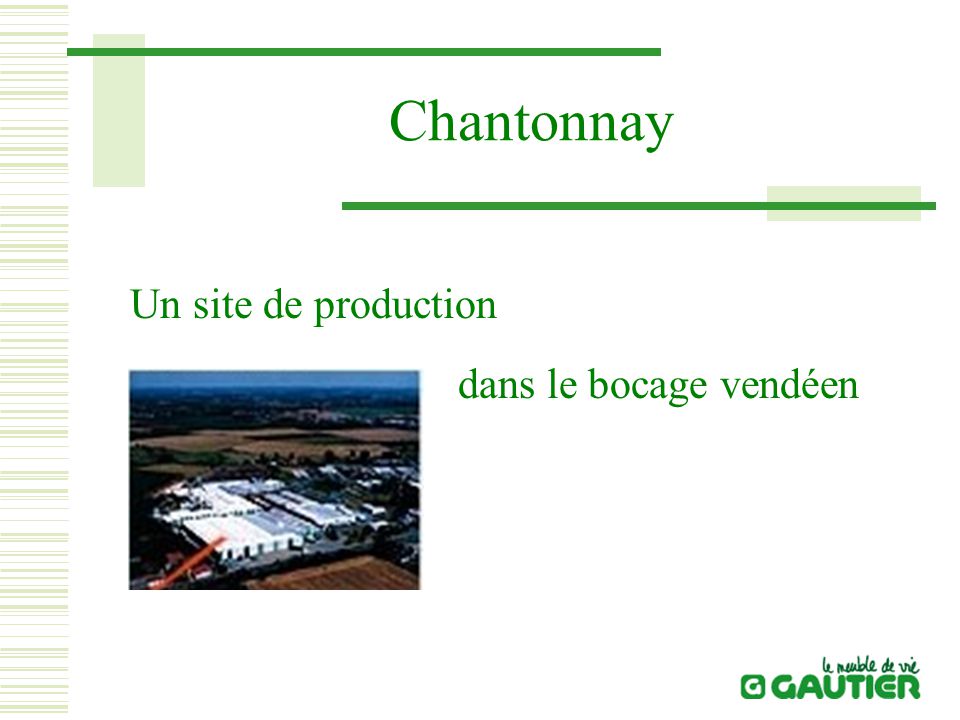 Chantonnay Un site de production dans le bocage vendéen