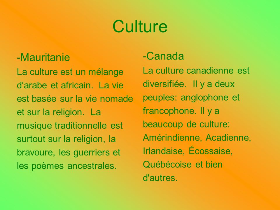Culture -Canada -Mauritanie La culture canadienne est