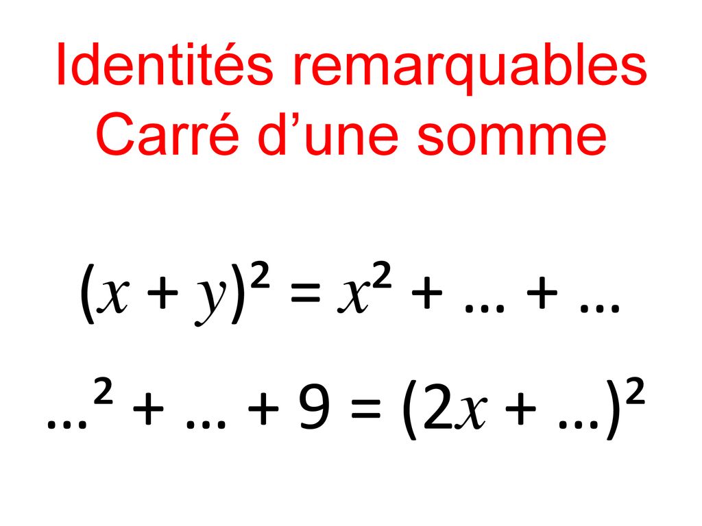 Identités Remarquables Carré D’une Somme - Ppt Télécharger