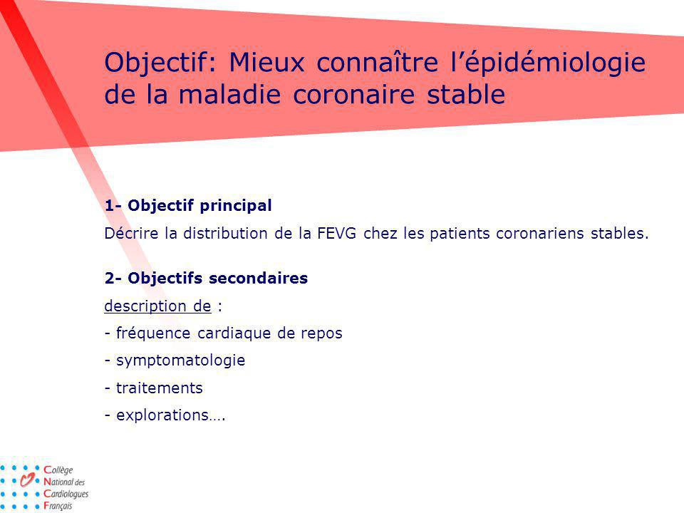 Objectif: Mieux connaître l’épidémiologie de la maladie coronaire stable