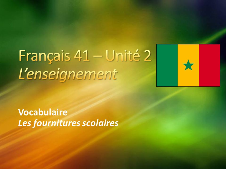 Français 41 – Unité 2 L’enseignement