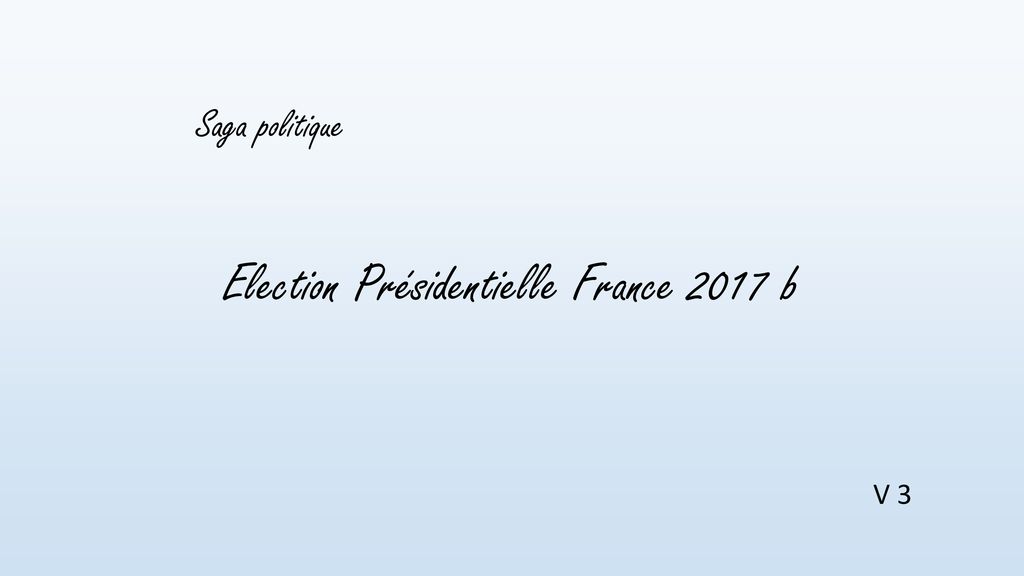 Election Présidentielle France 2017 B - Ppt Télécharger