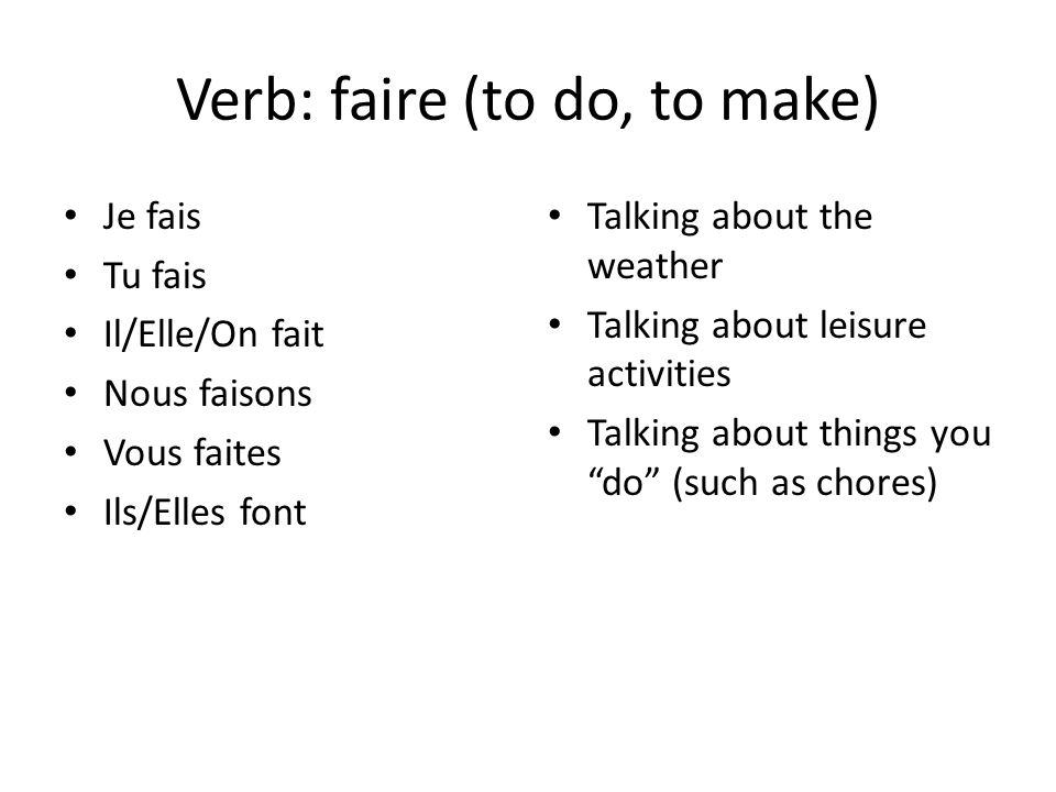 Verb: faire (to do, to make)