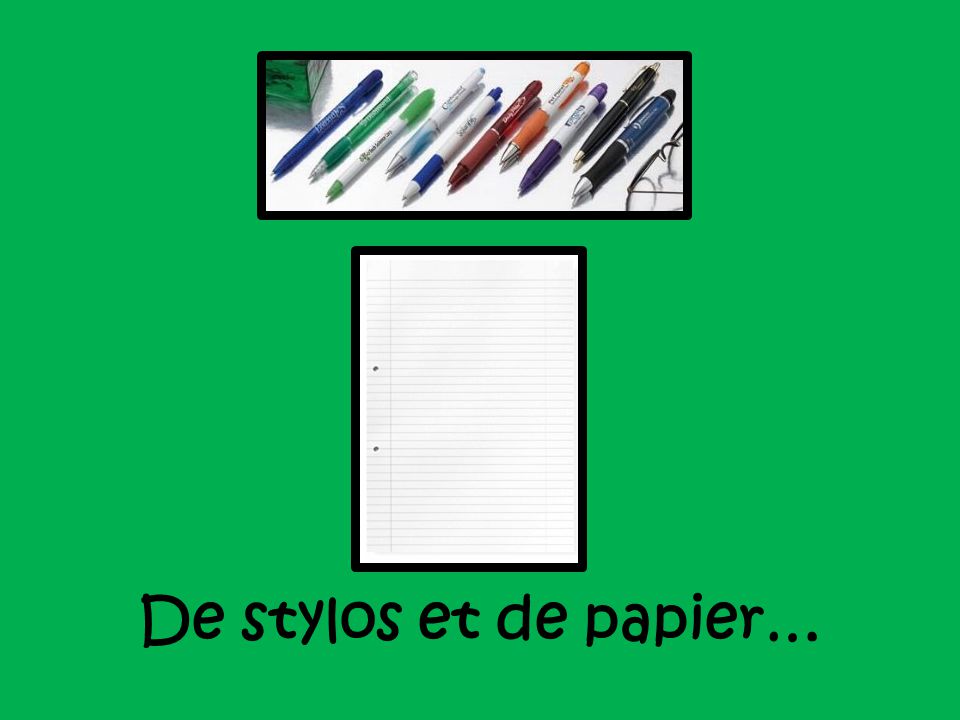 De stylos et de papier…