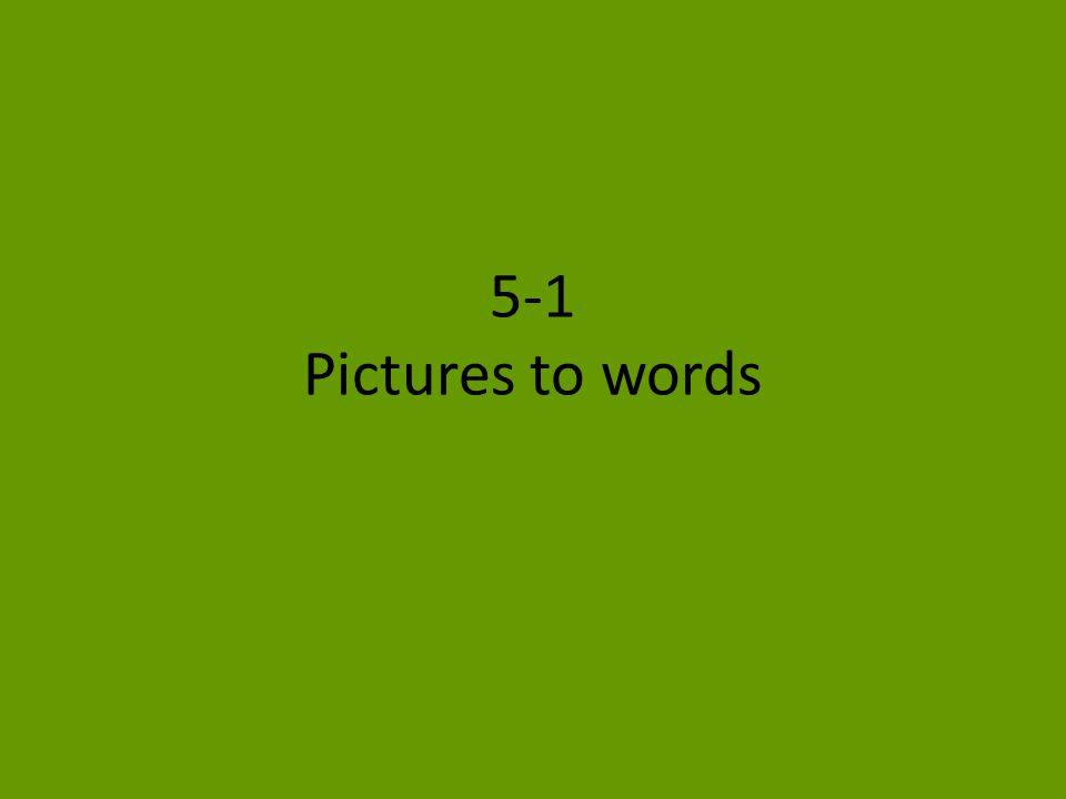 5-1 Pictures to words
