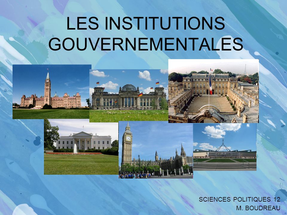 LES INSTITUTIONS GOUVERNEMENTALES