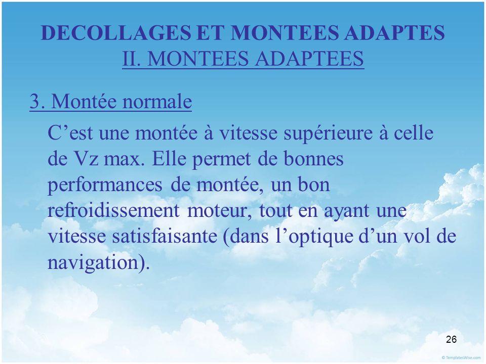 DECOLLAGES ET MONTEES ADAPTES II. MONTEES ADAPTEES